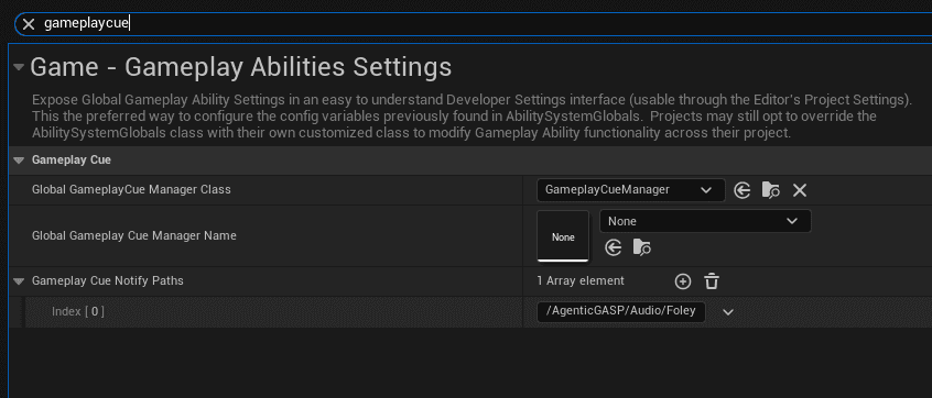 Project Settings → Game → Gameplay Abilities Settings with "gameplaycue" in the search bar. The Gameplay Cue section is expanded showing Global GameplayCue Manager Class set to GameplayCueManager, and Gameplay Cue Notify Paths with 1 array element, Index [0] = /AgenticGASP/Audio/Foley.